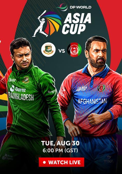 Bangladesh Vs Afghanistan T20, Asia Cup 2022 Match No.3 (30 Aug) Previous